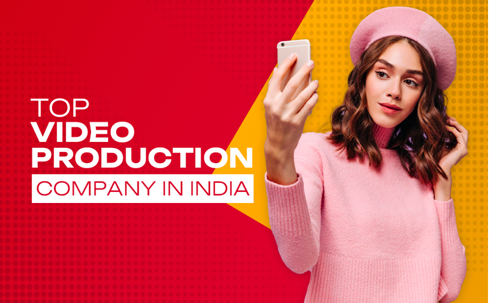 Best Video Production Company In India